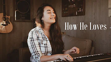 HOW HE LOVES // worship cover