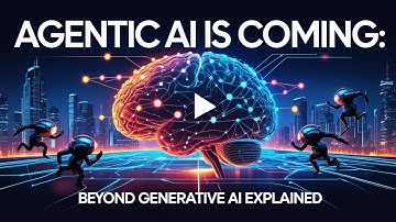 Agentic AI Is Coming: Beyond Generative AI Explained