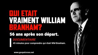 DOCUMENTAIRE: QUI EST VRAIMENT WILLIAM BRANHAM?