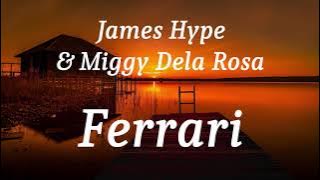 James Hype & Miggy Dela Rosa - Ferrari (lyrics)