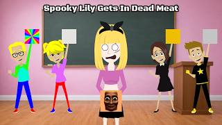 Spooky Lily Gets In Dead Meat