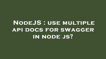 NodeJS : use multiple api docs for swagger in node js?