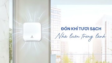 QUẠT CẤP GIÓ PANASONIC: ĐÓN KHÍ TƯƠI TRONG LÀNH CHẲNG CẦN MỞ CỬA NHÀ