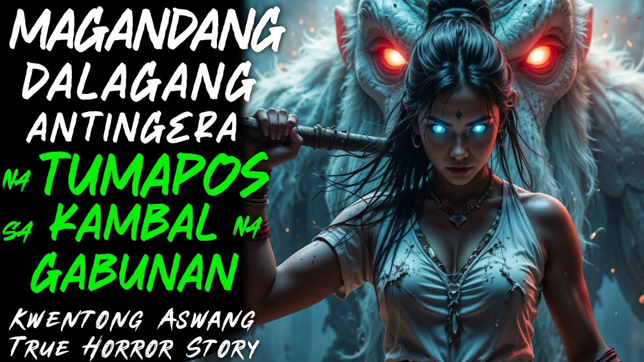MAGANDANG DALAGANG ANTINGERA NA TUMAPOS SA KAMBAL NA GABUNAN l Kwentong Aswang l True Story