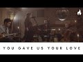 You Gave Us Your Love feat. Greg&Lizzy by The Vigil Project | Series 2