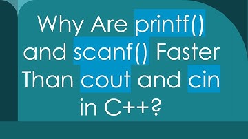 Why Are printf() and scanf() Faster Than cout and cin in C++?