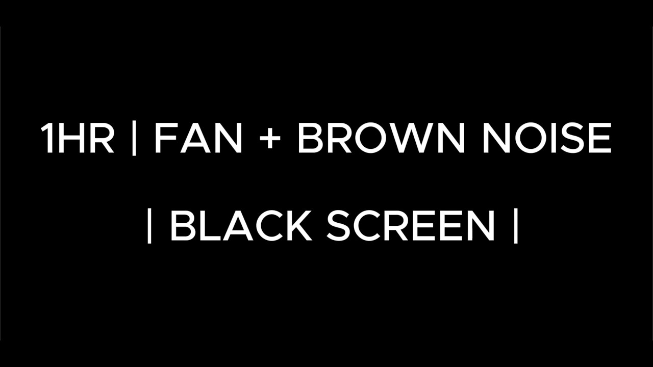 1 Hour Fan Noise + Brown Noise | Black Screen | Deep Sleep & Focus ...