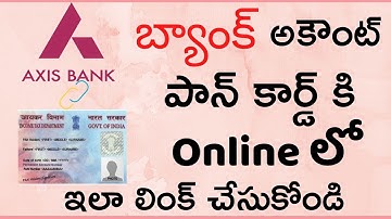 Axis Bank Account Link With Pan Card Online in Telugu | How to Link Axis Bank account to Pan Card