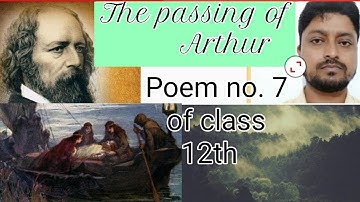 The Passing of Arthur in Hindi 7th poem of class 12th composed by Alfred Lord Tennyson