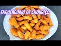 Enroladinhos de chourio  delicioso e fcil de fazer  salgadinho de chourio  enroladinho