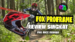 REVIEW singkat FOX PROFRAME pro frame - helm full face enduro downhill terbaik yg pernah saya pakai