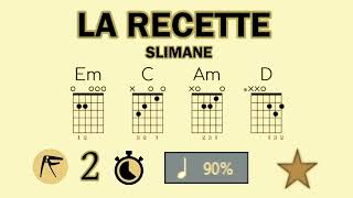 🎸 • SLIMANE • LA RECETTE • 🎶 • ACCORDS ⏱️ x90 • ⭐