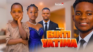 BINTI YATIMA | PART 5 | NEW BONGO MOVIE | LATEST SWAHILI MOVIE 2026 | MTOTO YATIMA | BINTI YANGU