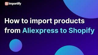 How to import products from AliExpress to Shopify using Importify screenshot 3
