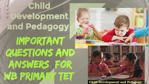 Wb primary tet 2022 ll Child Development & Pedagogy frequently asked questions & ans. @Wasim Academy