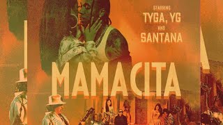 Tyga, YG And Santana - Mamacita