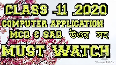 CLASS 11 COMPUTER APPLICATION MCQ & SAQ  SUGGESTION 2020//