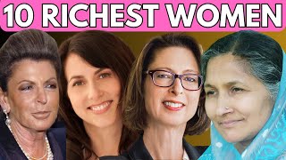 Top 10 Richest Women in The World in 2024