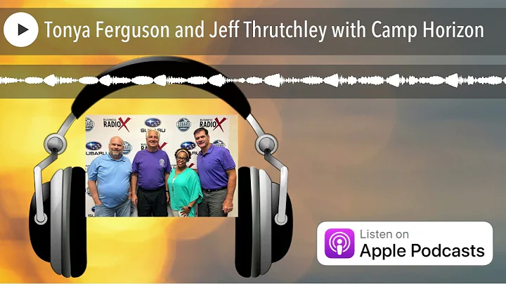 Tonya Ferguson and Jeff Thrutchley with Camp Horizon