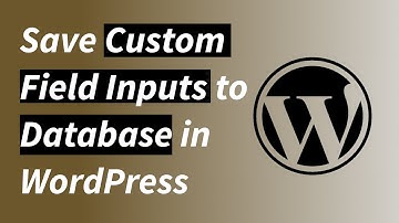 Save Custom Field Inputs to Database in WordPress (Plugin Development)