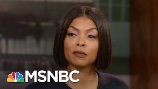 Taraji P. Henson On Hidden Figures A Mind Doesnt Have A Color Hardball Msnbc