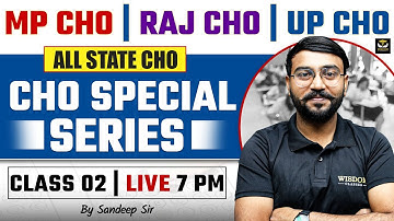CHO Exams 2025 | MP, Rajasthan, UP CHO Special Series | High-Scoring MCQs | Class 02-WISDOM CLASSES