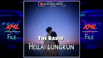 The Radio🥀 || Hellai lungrun || lyric video xml file check in the comment box📃📬.