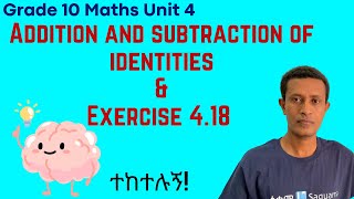 Grade 10 Maths Unit 4: Addition and subtraction of identities & Exercise 4.18