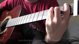 Love Someone- Lukas Graham (Cover)