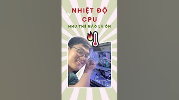 Nhiệt độ của CPU như thế nào là tốt? ￼#pc #pcgaming #cpu #cputemps
