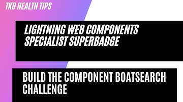 Lightning Web Components Specialist Prologue👍😊 Build the component boatSearch Challenge 10