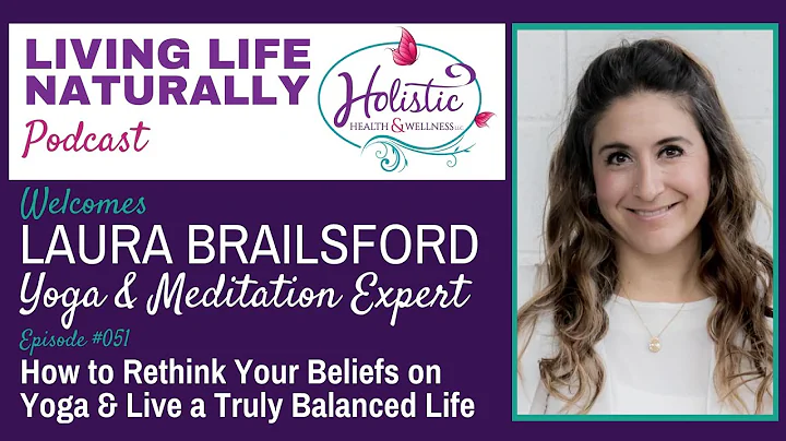 Laura Brailsford- How to Rethink Your Beliefs on Y...