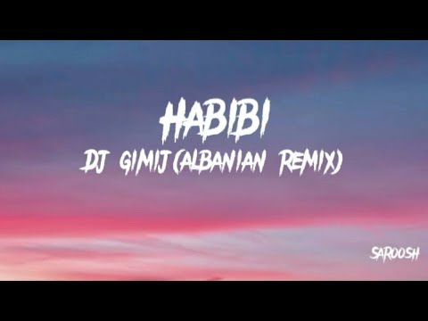 Dj Gimi-O x Habibi(Albanian Remix) Lyrics. - YouTube