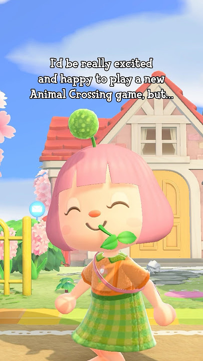 the SAD part about a new animal crossing game… 😭 #acnh