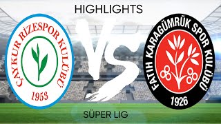 Caykur Rizespor Vs Fatih Karagümrük Sk - Süper Lig - Highlights Resimi
