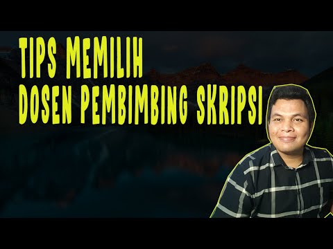 TIPS MEMILIH DOSEN PEMBIMBING SKRIPSI