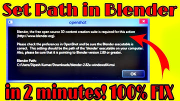 How to set path for BLENDER in OpenShot video editor | 100% FIX Solution