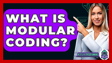 What Is Modular Coding? - Next LVL Programming