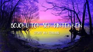 Story wa|BOJOKU-KETIKUNG ndx aka