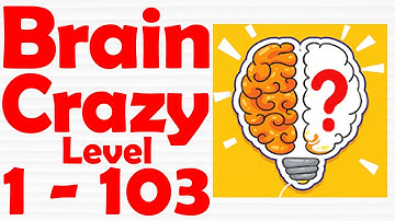 Brain Crazy: IQ Challenge Puzzle Level 1-103 gameplay walkthrough