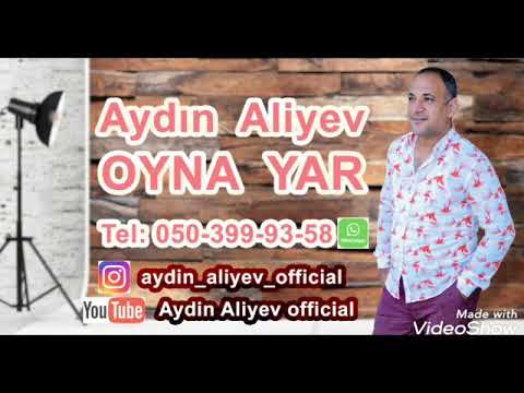 Aydin Aliyev Oyna Yar Yeni ifa Tel:0503999358