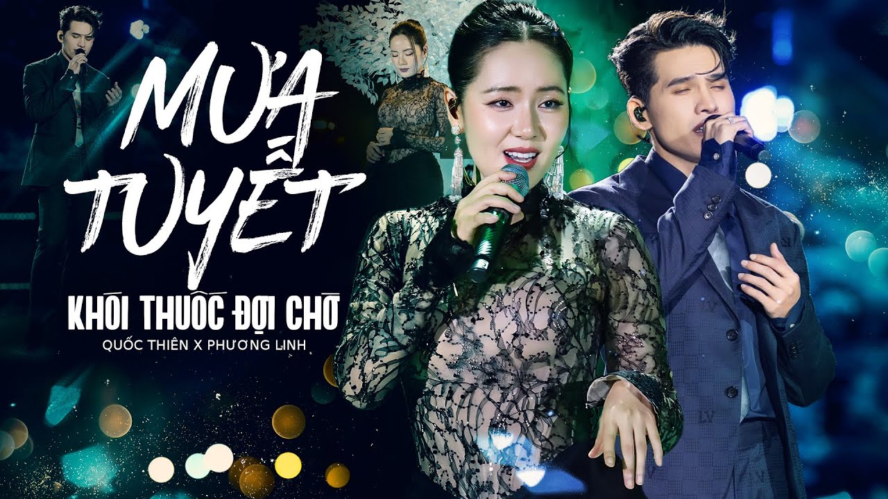 MƯA TUYẾT, KHÓI THUỐC ĐỢI CHỜ - QUỐC THIÊN & PHƯƠNG LINH 