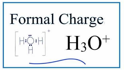 How to Calculate the Formal Charges for H3O+ (Hydronium Ion)