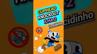 KNOCKOUTS da Ilha 2 com TORCIDINHO em CUPHEAD #shorts