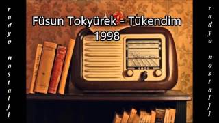 Füsun Tokyürek   Tükendim 1998 nostaljik müzikler radyo nostalji Resimi