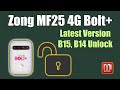 How To Unlock Zong 4G Bolt  MF25 Latest Version B15, B14