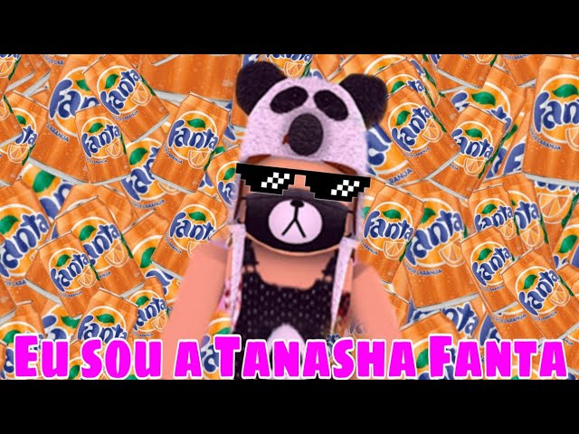 CLIPE EU SOU A TANASHA FANTA😂🎶 