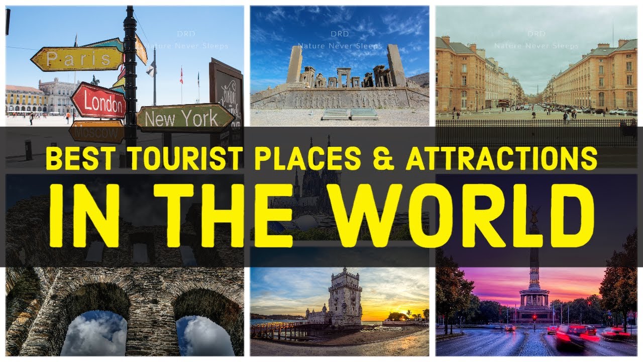 Most Attractive Tourist Places In The World