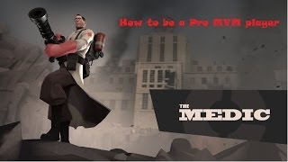 Team Fortress 2-How to be a Pro MVM Medic(Gameplay)