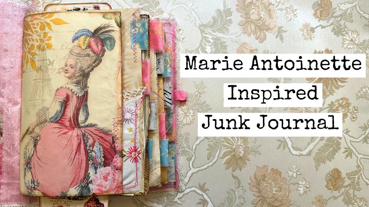 Marie Antoinette-Inspired Junk Journal